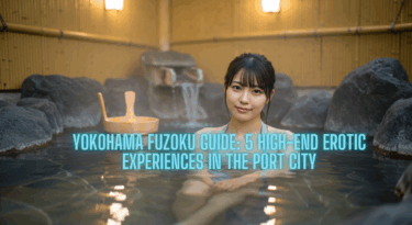 【Foreigners OK】Yokohama Fuzoku Guide: 5 High-End Erotic Experiences
